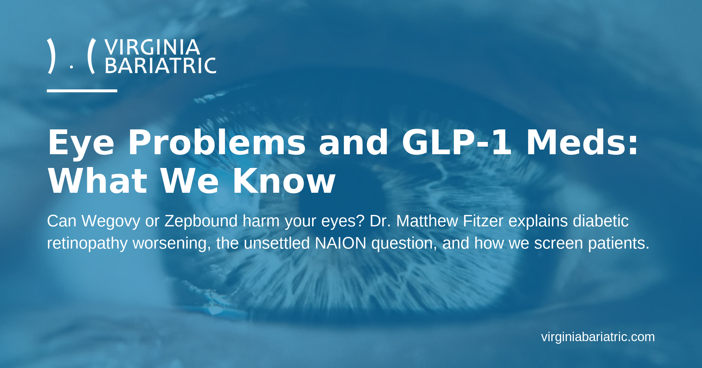 Eye Problems and GLP-1 Meds: What We Know